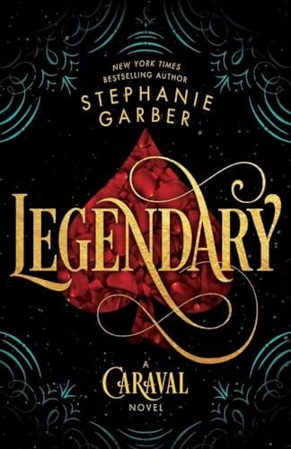 Legendary - Stephanie Garber · 2018