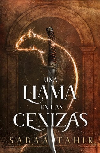 Una Llama En Las Cenizas - Sabaa Tahir · 2023