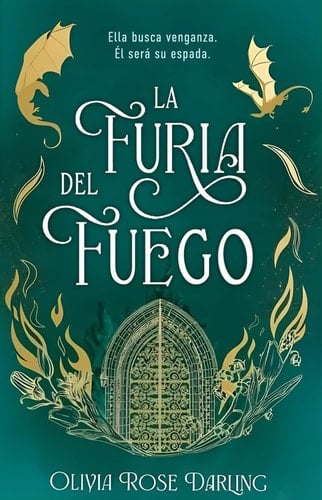 La Furia del Fuego - Olivia Rose Darling · 2025
