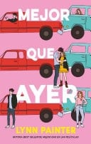 Mejor que ayer - Lynn Painter · 2024