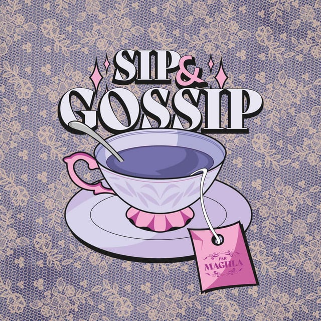 Sip & Gossip - Show
