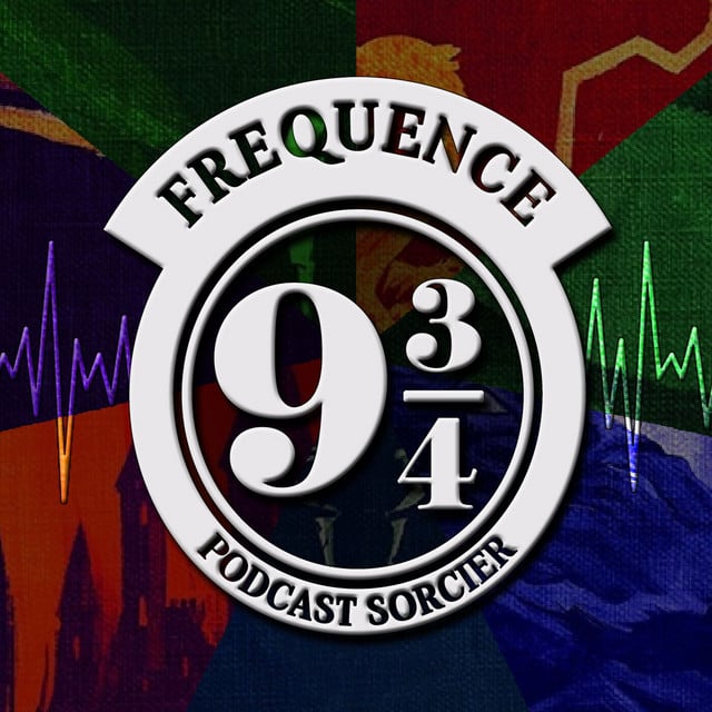 Fréquence 9 3/4 - Le podcast Harry Potter chapitre par chapitre - Show