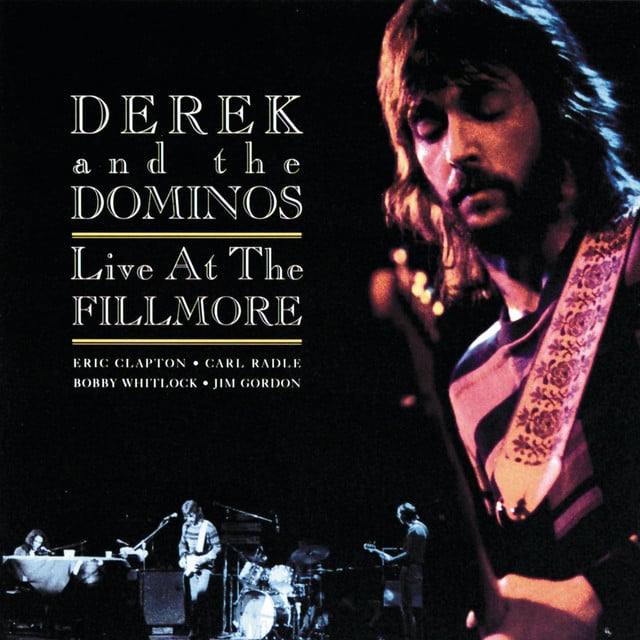 Live At The Fillmore - Album · Derek & The Dominos