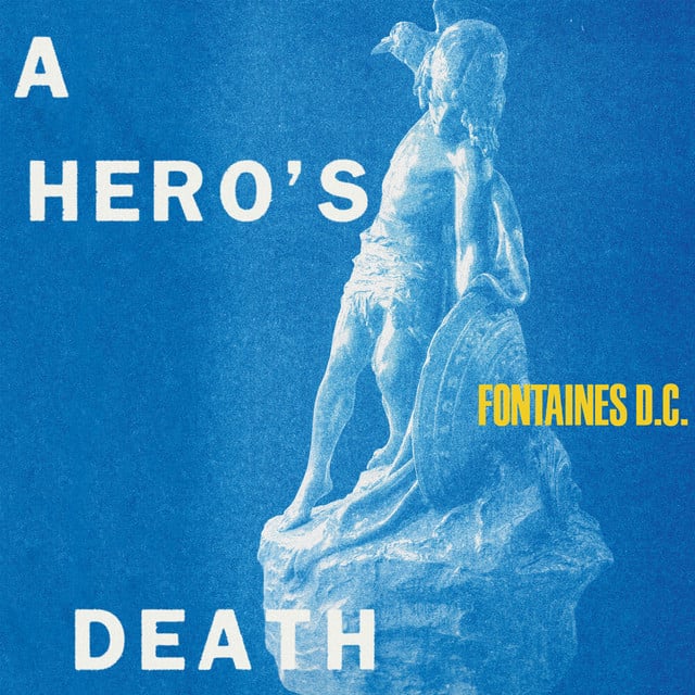 A Hero's Death - Album · Fontaines D.C.