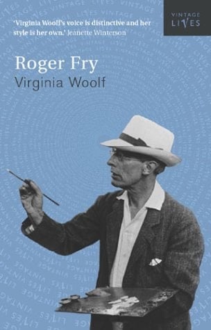 Roger Fry - Virginia Woolf · 2003