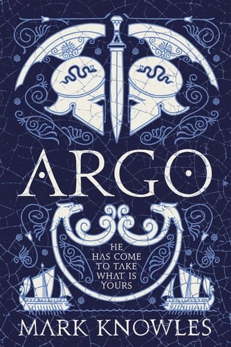 Argo (Blades of Bronze) - Mark Knowles · 2022