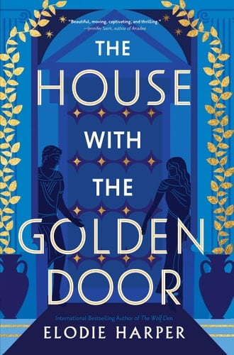 The House with the Golden Door (Wolf Den Trilogy) - Elodie Harper · 2023