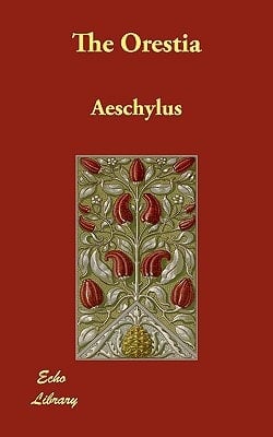The Orestia - Aeschylus · 2009