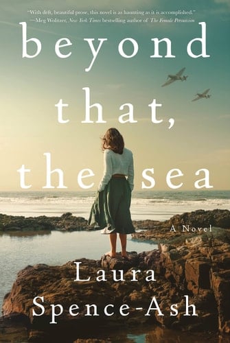 Beyond That, the Sea by Laura-Spence Ash - Laura Spence-Ash · 2023
