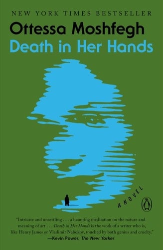 Death in Her Hands: A Novel - Ottessa Moshfegh · 2020