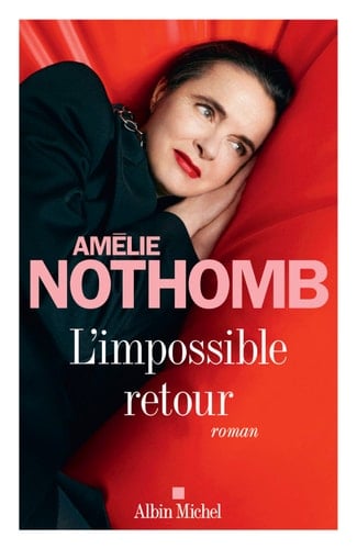 L'Impossible retour - Amélie Nothomb · 2024