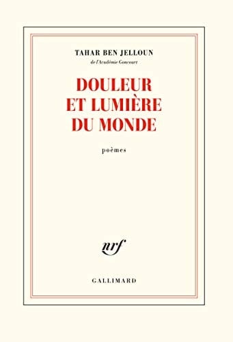 Douleur et lumière du monde - Tahar Ben Jelloun · 2019
