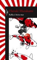 Kafka à beira-mar - Haruki Murakami · 2015