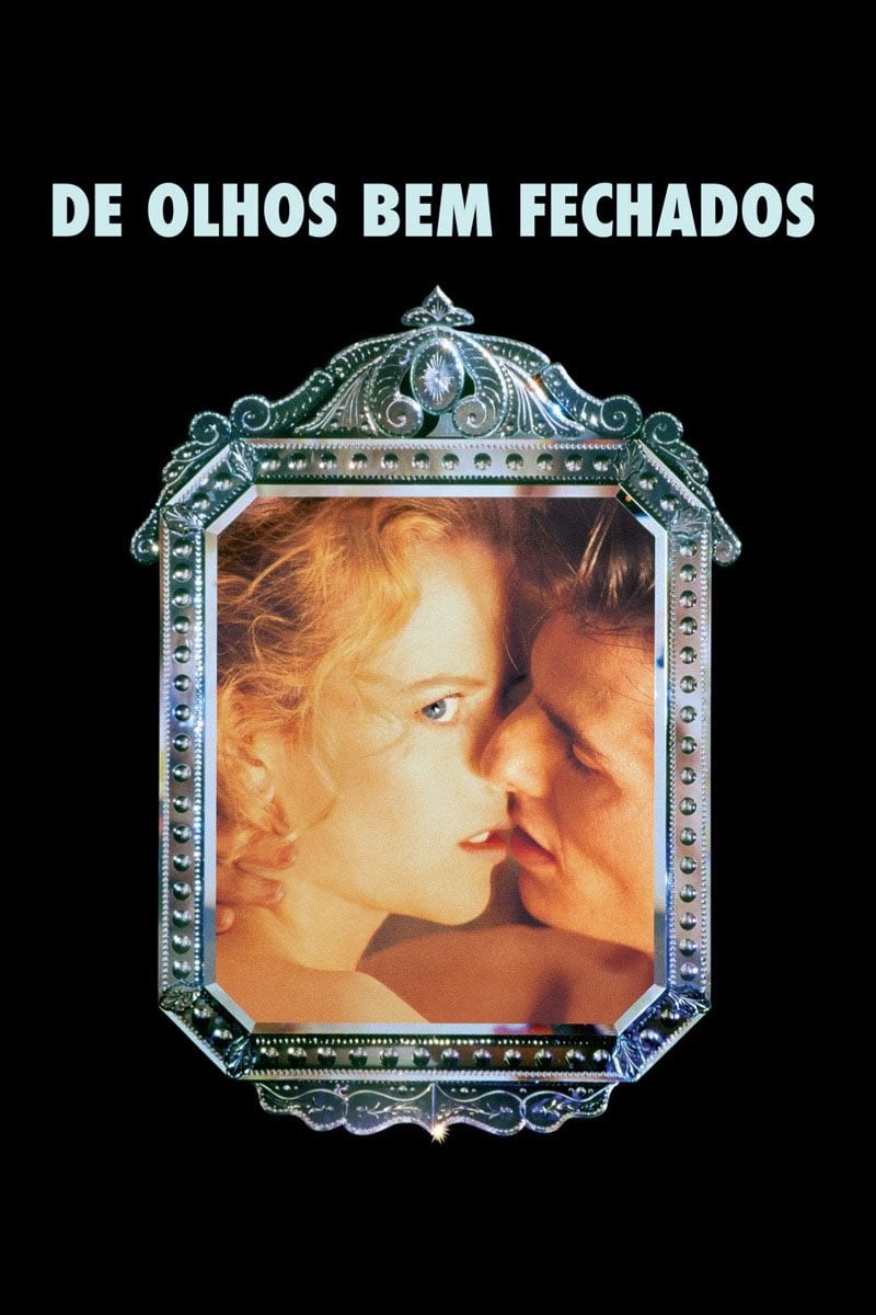 De Olhos Bem Fechados - Stanley Kubrick · 1999