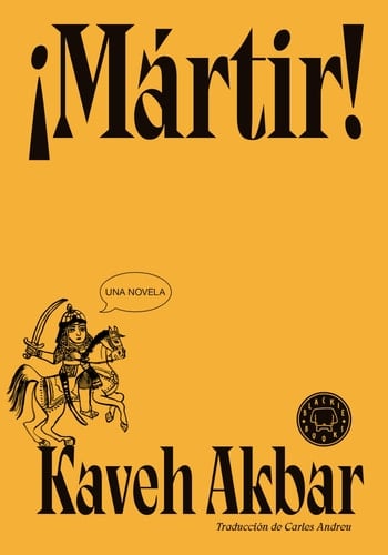 ¡Mártir! - Kaveh Akbar · 2025