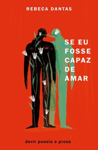 SE EU FOSSE CAPAZ DE AMAR - REBECA DANTAS · 2024