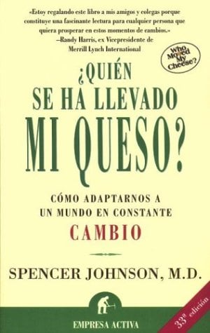 Quién se ha llevado mi queso? - Spencer Johnson • 1999