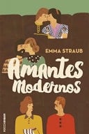 Amantes modernos - Emma Straub · 2018