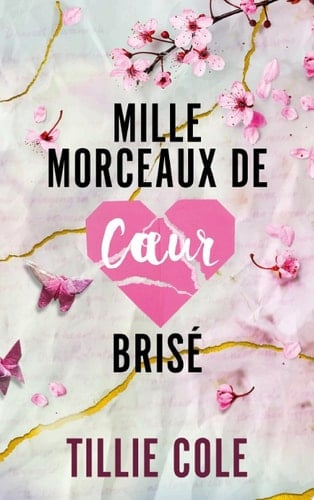 Mille morceaux de coeur brisé - Tillie Cole · 2024