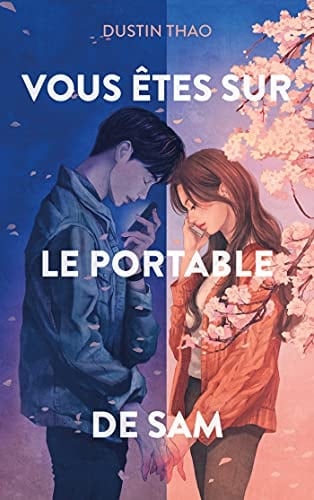 Vous êtes sur le portable de Sam - Dustin Thao · 2022