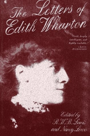 Letters of Edith Wharton - R. W. B. Lewis, Nancy Lewis, Edith Warton · 1989