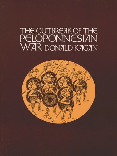 The Outbreak of the Peloponnesian War - Donald Kagan · 2013