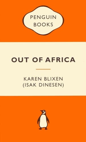 Out of Africa - Isak Dinesen, Karen Blixen · 2011