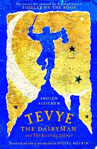 Tevye the Dairyman and The Railroad Stories - Sholem Aleichem · 1996