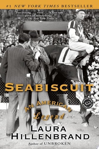 Seabiscuit An American Legend - Laura Hillenbrand · 2002
