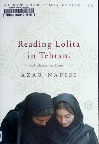 Reading Lolita in Tehran A Memoir in Books - Azar Nafisi · 2008