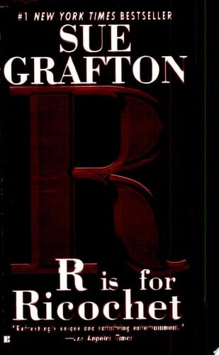 R Is For Ricochet - Sue Grafton · 2005