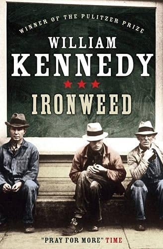 Ironweed - William Kennedy