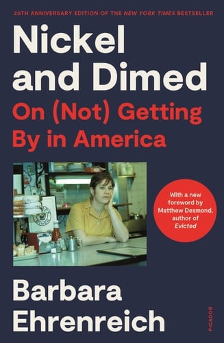 Nickel and Dimed On (Not) Getting By in America (20th Anniversary Edition) - Barbara Ehrenreich