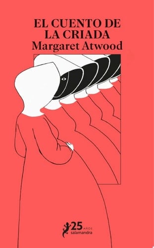El cuento de la criada - Margaret Atwood • 2017