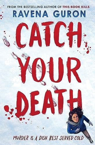 Catch Your Death - Ravena Guron · 2024