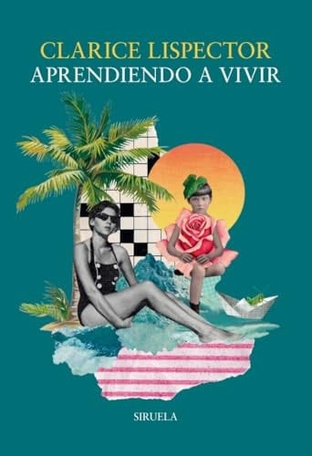 Aprendiendo a vivir - Clarice Lispector · 2025