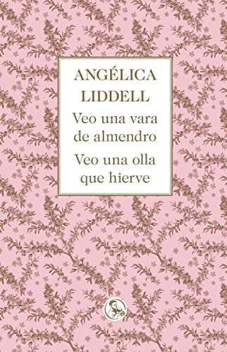 Veo una vara de almendro veo una olla que hierve - Angélica Liddell · 2021