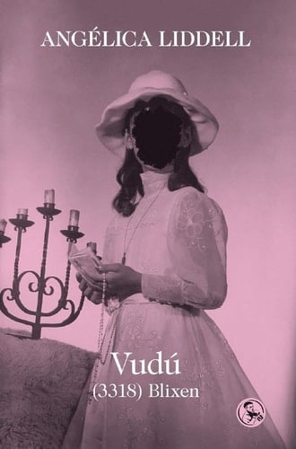 Vudú (3318) Blixen - Angélica Liddell · 2024