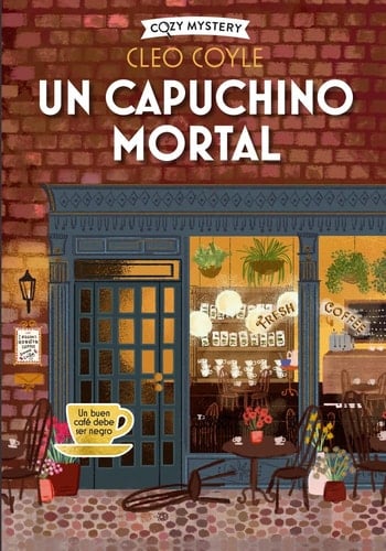 Un capuchino mortal (Cozy Mystery) - Cleo Coyle · 2023