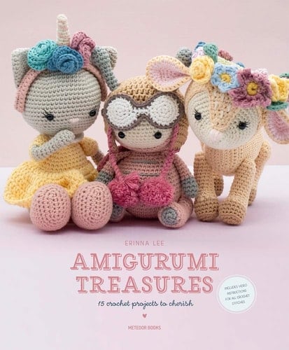 Amigurumi Treasures: 15 Crochet Projects To Cherish - Erinna Lee · 2019