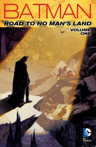 Batman: Road to No Man's Land Vol. 1 - Chuck Dixon, Dennis O'Neil, Alan Grant · 2015