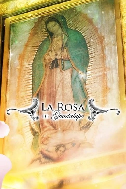 La rosa de Guadalupe - Carlos Mercado Orduña · 2008