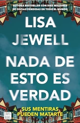 Nada de esto es verdad - Lisa Jewell · 2024