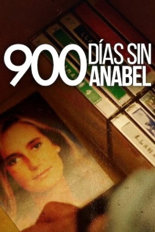 900 días sin Anabel - · 2024