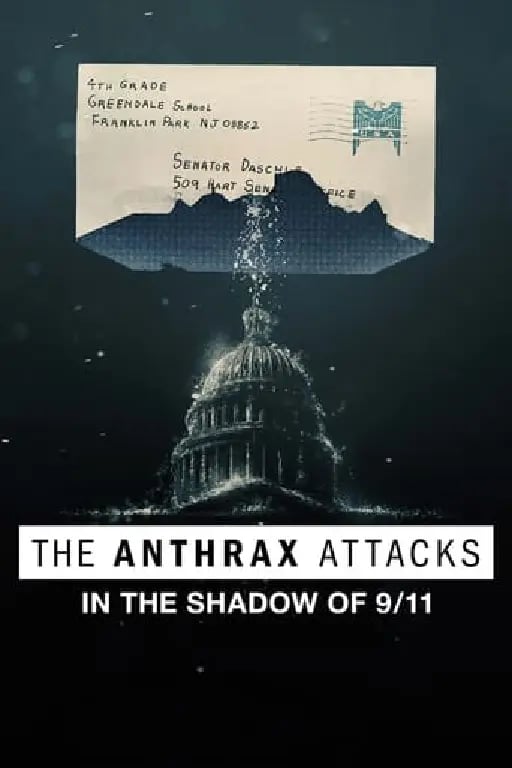 Los ataques con ántrax: En la sombra del 9/11 - Dan Krauss · 2022