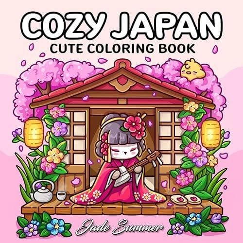 Cozy Japan: Cute Coloring Book for Adults and Teens with Charming Characters and Delightful Japanese Scenes for Relaxation (Comfy and Cozy Coloring Books) - Jade Summer · 2025