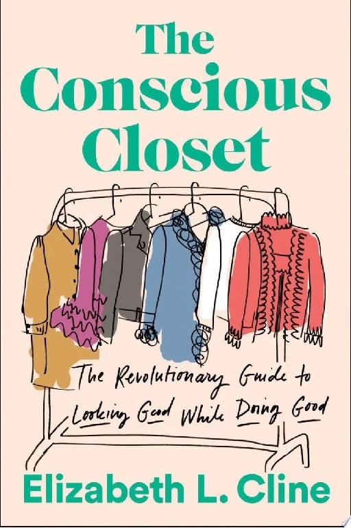 The Conscious Closet - Elizabeth L. Cline · 2019