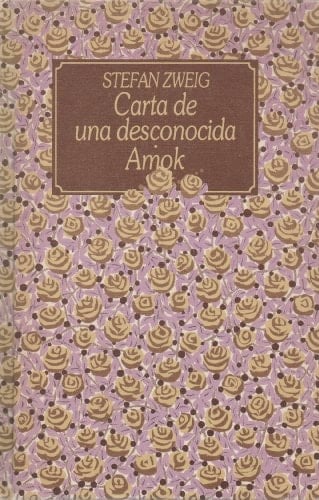 Carta de una desconocida ; Amok - Stefan Zweig • 1985