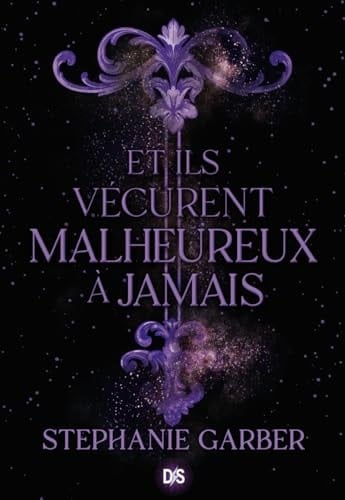 Et ils vécurent malheureux à jamais-Tome 2 - Stéphanie Garber · 2023