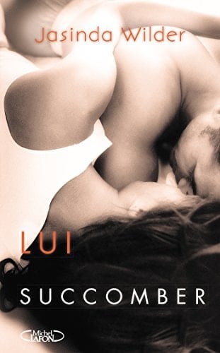 Lui Succomber - Jasinda Wilder · 2015